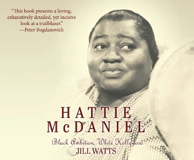 Hattie McDaniel - Jill Watts