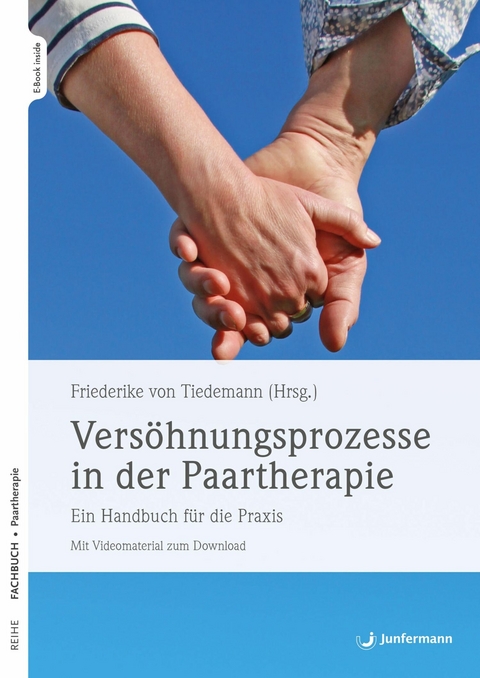 Versöhnungsprozesse in der Paartherapie - Friederike von Tiedemann