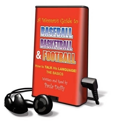 A Woman's Guide Baseball, Basketball & Football - Paula Duffy