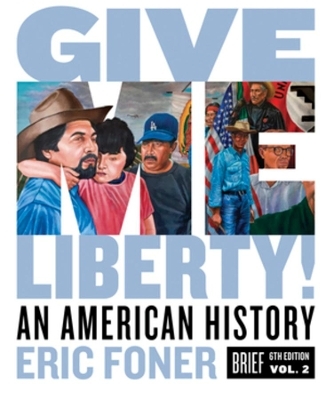 Give Me Liberty! - Eric Foner