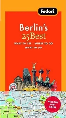 Fodor's Berlin's 25 Best -  Fodor's