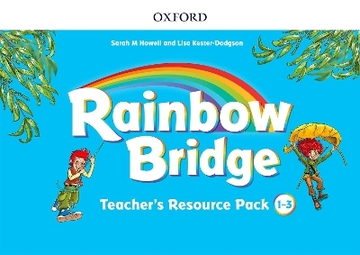 Rainbow Bridge: 1-3: Teacher Resource Pack