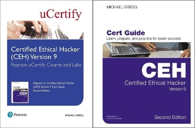 Certified Ethical Hacker (Ceh) Version 9 Pearson Ucertify Course and Labs and Textbook Bundle - Michael Gregg,  Ucertify