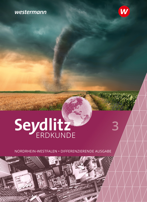 Seydlitz Erdkunde - Differenzierende Ausgabe 2021 für Nordrhein-Westfalen - Susanne Heise, Martin Kuhli, Katrin Minner, Frank Rüther, Holger Westmeier