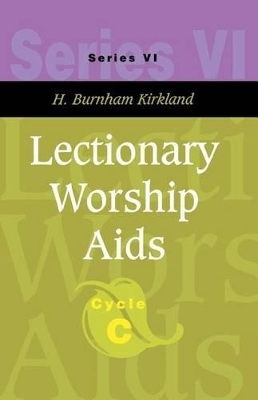 Lectionary Worship Aids - H Burnham Kirkland