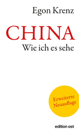 CHINA. Wie ich es sehe - Egon Krenz