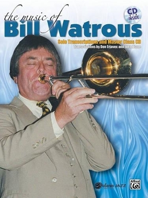 The Music of Bill Watrous - 