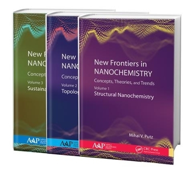 New Frontiers in Nanochemistry: Concepts, Theories, and Trends, 3-Volume Set - 