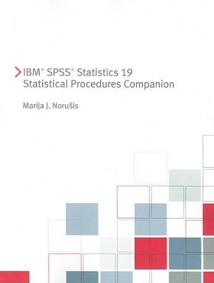 IBM SPSS Statistics 19 Statistical Procedures Companion - Marija Norusis, Inc. Spss