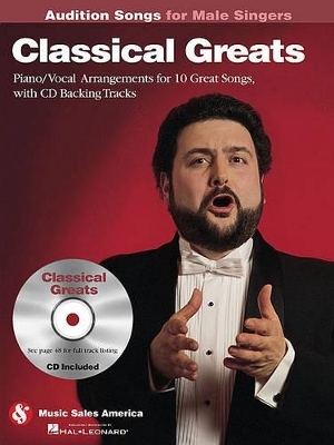 Classical Greats - Audition Songs for Male Singers -  Hal Leonard Publishing Corporation