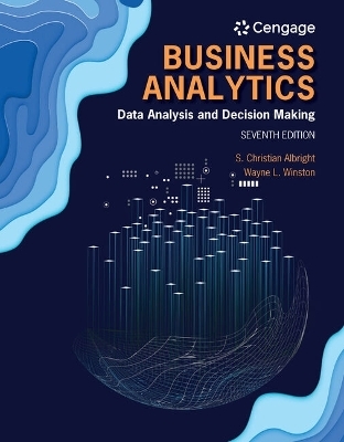 Bundle: Business Analytics: Data Analysis & Decision Making, Loose-Leaf Version, 7th + Mindtap Business Statistics, 2 Terms (12 Months) Printed Access Card - S Albright, Wayne Winston