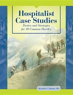 Hospitalist Case Studies - Kenneth G Simone