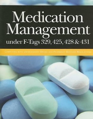 Medication Management Under F-Tags 329, 425, 428 & 431 - Elizabeth Petersen