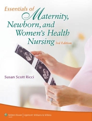 Lippincott Coursepoint for Essentials of Maternity, Newborn and Women's Health Nursing with Print Textbook Package - susan ricci