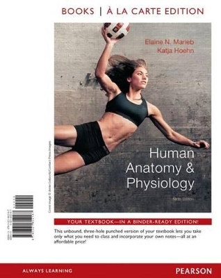 Human Anatomy & Physiology, Books a la Carte Plus Mastering A&p with Etext -- Access Card Package - Elaine N Marieb, Katja Hoehn