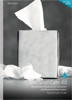 The Grief Care Kit - Harold Ivan Smith