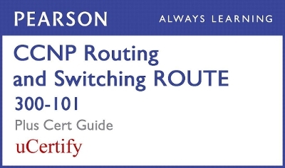 CCNP R&s Route 300-101 Pearson Ucertify Course and Textbook Bundle - Kevin Wallace