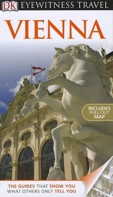 DK Eyewitness Travel Guide: Vienna - Stephen Brook