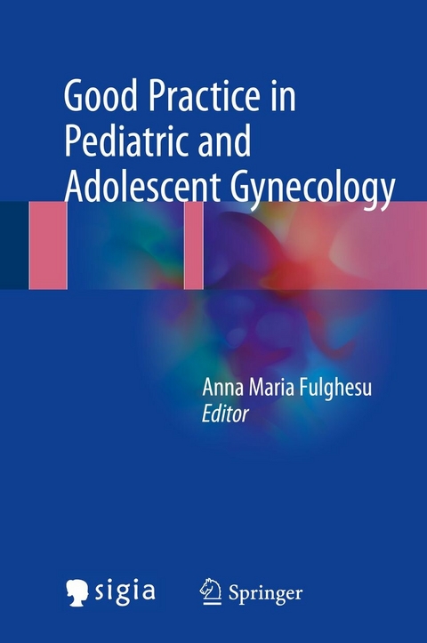 Good Practice in Pediatric and Adolescent Gynecology - 