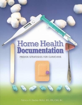 Home Health Documentation - Patricia A Duclos-Miller