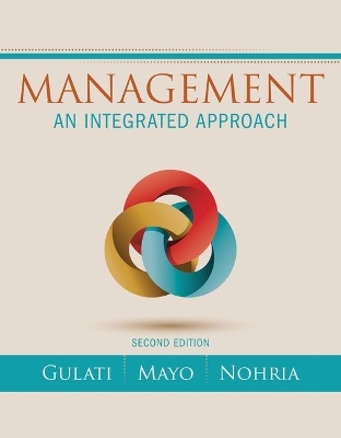 Bundle: Management: An Integrated Approach, Loose-Leaf Version, 2nd + Mindtap V2 Management, 1 Term (6 Months) Printed Access Card - Ranjay Gulati, Anthony J Mayo, Nitin Nohria