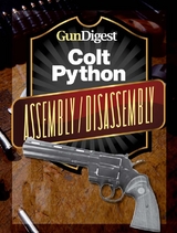 Gun Digest Colt Python Assembly/Disassembly Instructions - J.B. Wood