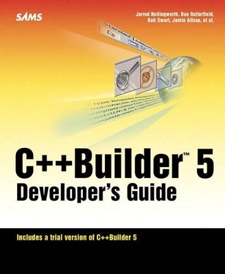 C++Builder 5 Developer's Guide - Jarrod Hollingworth, Jamie Allsop, Daniel Butterfield, Bob Swart, Malcolm Smith