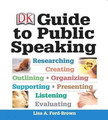 DK Guide to Public Speaking Plus NEW MyCommunicationLab with Pearson eText - Lisa A. Ford-Brown