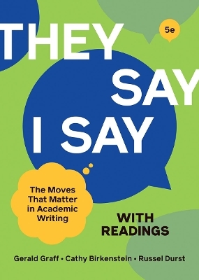 They Say / I Say with Readings - Gerald Graff, Cathy Birkenstein, Russel Durst