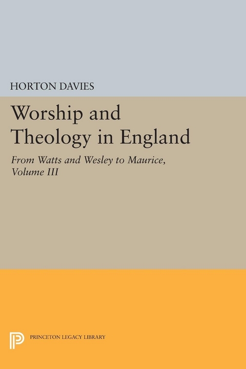 Worship and Theology in England, Volume III - Horton Davies