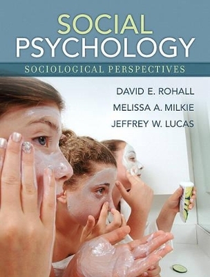 Social Psychology - David E Rohall, Melissa A Milkie, Jeffrey W Lucas