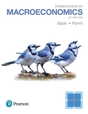 Foundations of Macroeconomics, Student Value Edition Plus Mylab Economics with Pearson Etext -- Access Card Package - Robin Bade, Michael Parkin