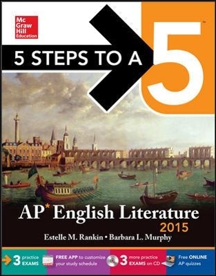 5 Steps to a 5 AP English Literature with CD-ROM, 2015 Edition - Estelle M. Rankin, Barbara L. Murphy