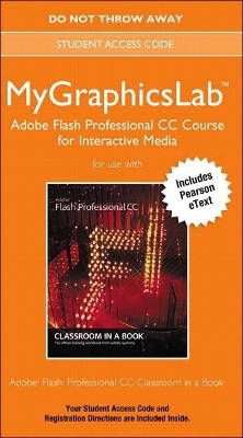 Adobe Flash Professional CC Classroom in a Book Plus Mylab Graphics Course - Access Card Package -  Peachpit Press