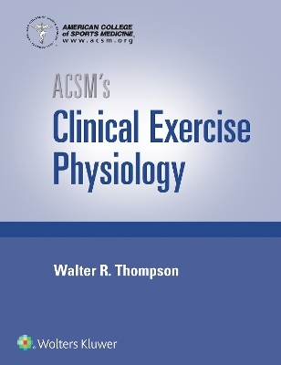 ACSM's Clinical Exercise Physiology, Paperback Book Kit Package -  Lippincott Williams &  Wilkins