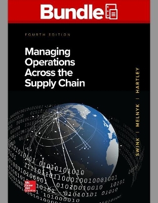 Gen Combo LL Managing Operations Across the Supply Chain; Connect Access Card - Morgan Swink, Steven Melnyk, Janet L Hartley, M Bixby Cooper