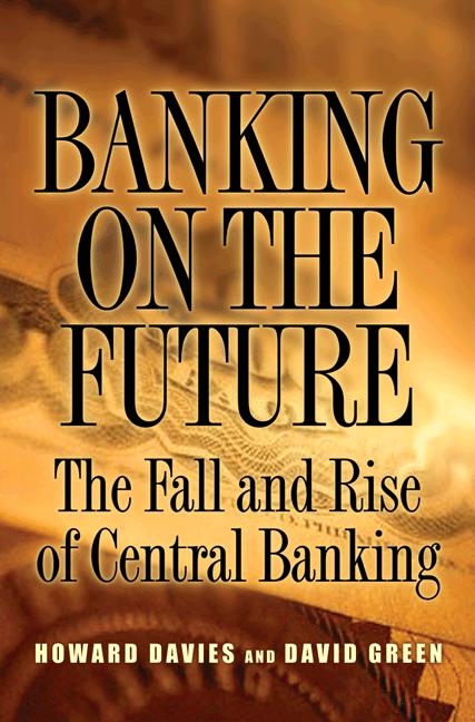 Banking on the Future -  Howard Davies,  David W. Green