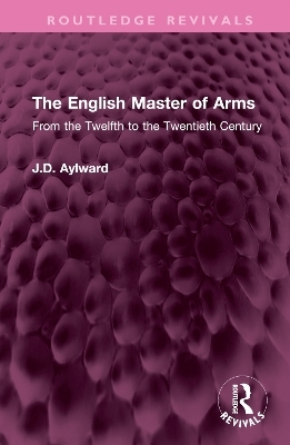 The English Master of Arms - J.D. Aylward