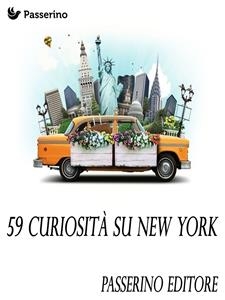 59 curiosità su New York - Passerino Editore