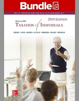 Gen Combo LL McGraw-Hills Taxation of Individuals 2019; Connect Access Card - Brian C Spilker