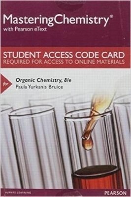 Mastering Chemistry with Pearson Etext -- Standalone Access Card -- For Organic Chemistry - Paula Bruice