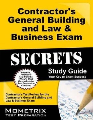 Contractor's License Exam Prep - 525+ Practice Test Questions, General Building and Law & Business Exam Secrets Study Guide - 