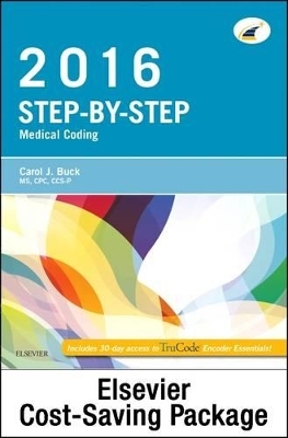 Step-By-Step Medical Coding 2016 Edition - Text, Workbook, 2016 ICD-10-CM for Physicians Professional Edition, 2016 HCPCS Professional Edition and AMA 2016 CPT Professional Edition Package - Carol J Buck