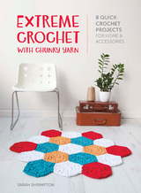 Extreme Crochet with Chunky Yarn -  Sarah Shrimpton