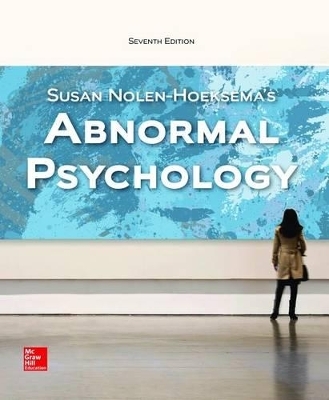 Looseleaf for Abnormal Psychology with Connect Access Card - Susan Nolen-Hoeksema, Brett Marroquín