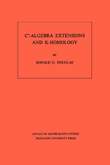 C*-Algebra Extensions and K-Homology. (AM-95), Volume 95 -  Ronald G. Douglas