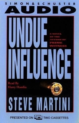 Undue Influence - Steve Martini, Harry Hamlin