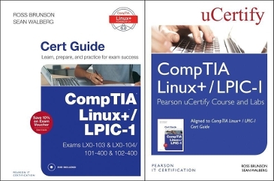 Comptia Linux+ / Lpic-1 Textbook and Pearson Ucertify Course and Labs Bundle - Ross Brunson, Sean Walberg,  Ucertify