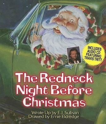 The Redneck Night Before Christmas - E J Sullivan