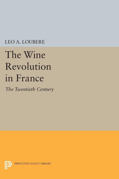 Wine Revolution in France -  Leo A. Loubere